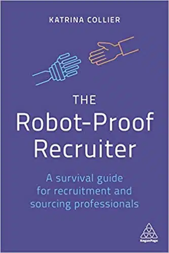 The Robot Proof Recruiter