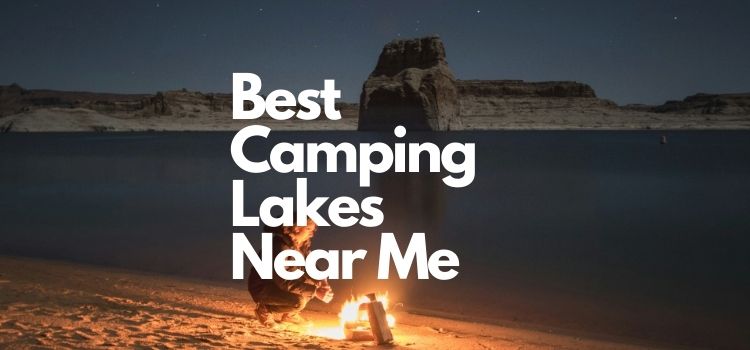 Best Camping Lakes Near Me