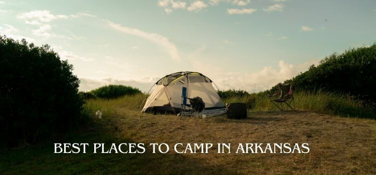 Best Places to Camp in Arkansas