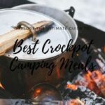Best Crockpot Camping Meals