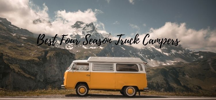 Best Four Season Truck Campers